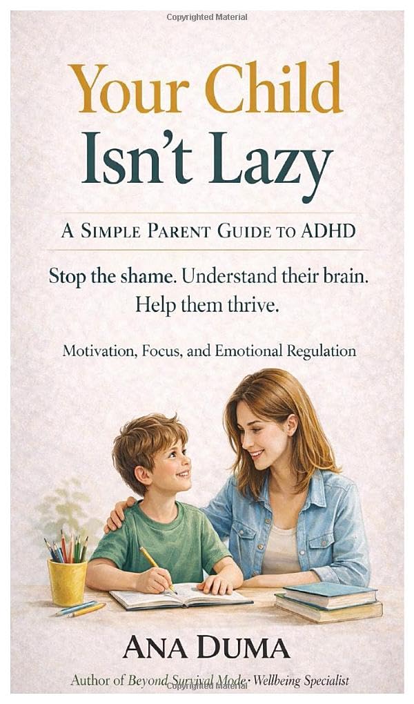 Your Child Isn't Lasy: A Simple Parent Guide To ADHD