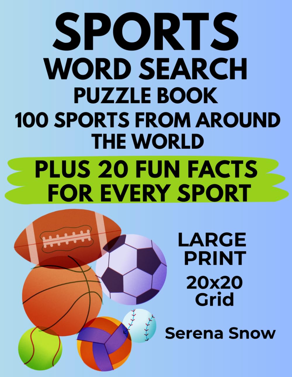Sports Word Search Puzzle Book: 100 Sports from Around the World Plus 20 Fun Facts for Every Sport