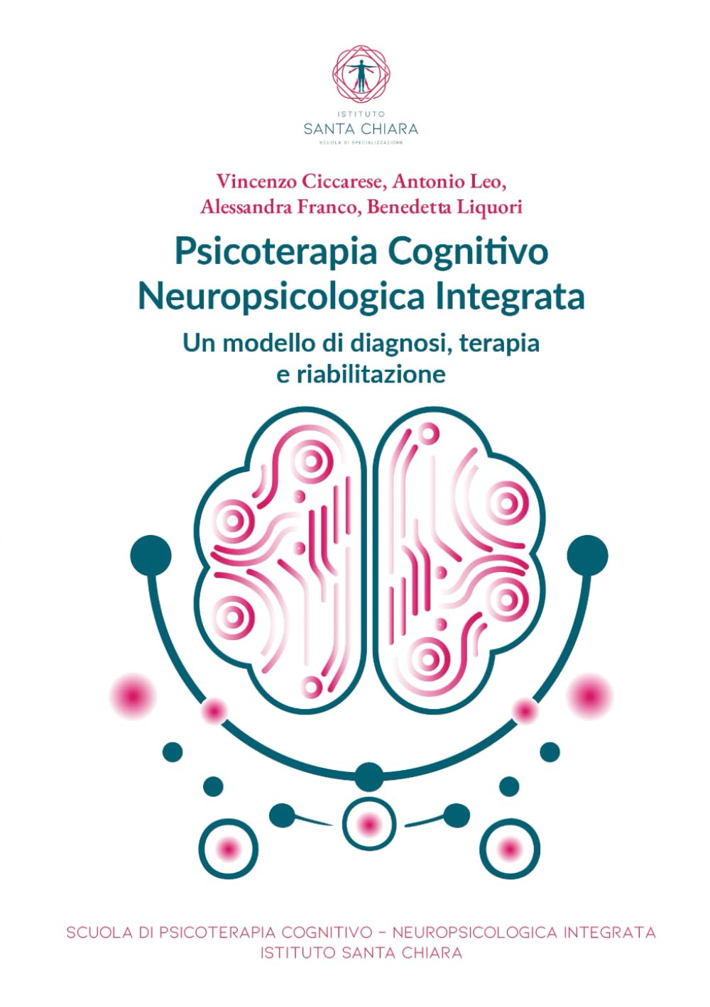 Psicoterapia cognitivo neuropsicologica integrata: Un modello di diagnosi, terapia e riabilitazione