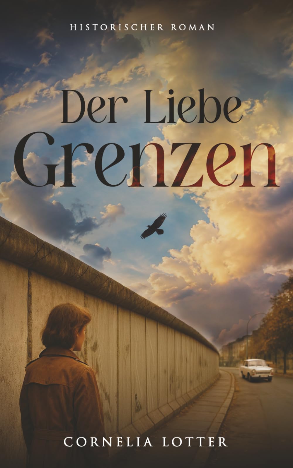 Der Liebe Grenzen: Historischer Roman