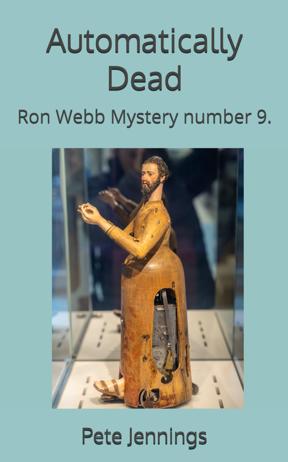 Automatically Dead: Ron Webb Mystery number 9.