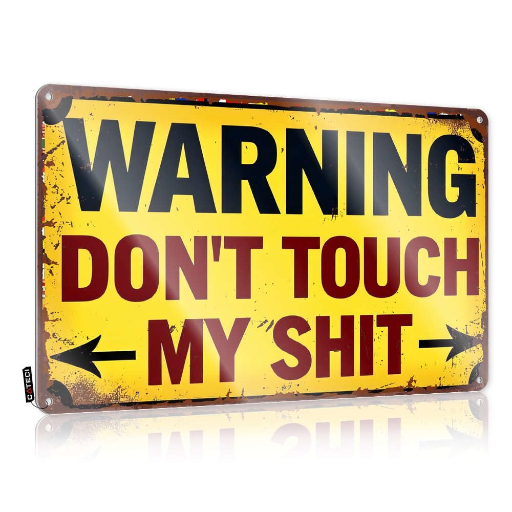 Funny Patio Decor Warning: Don'T Touch My Shit Tin Sign Funnymetal Sign Man Cave Signs And Decor(30X40CM)