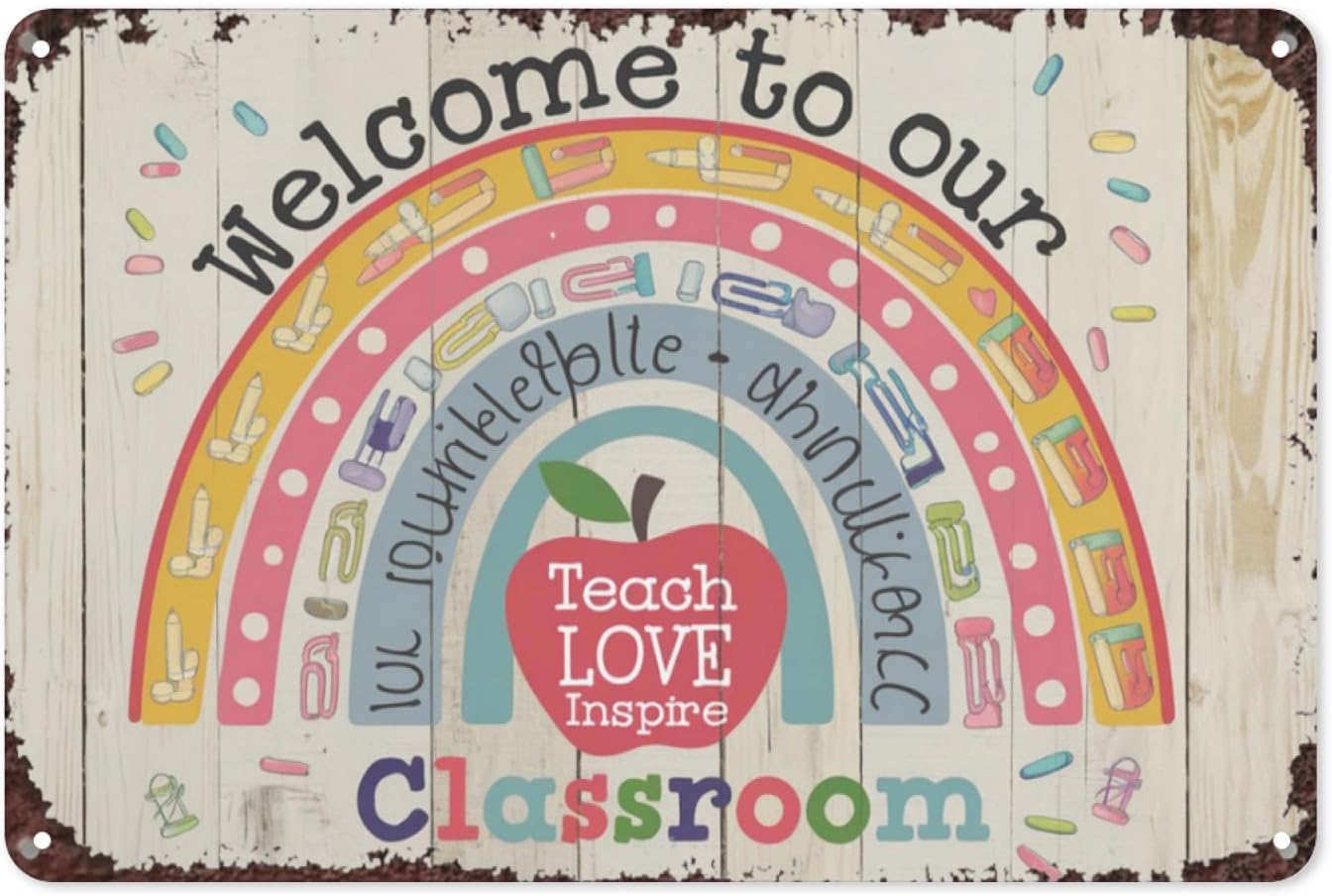 SMAZDFXX Teach Love Inspire Welcome to Our Classroom Teacher Retro Tin Sign, Vintage Metal Wall Decor for Classroom, School, or Inspirational Space, Motivational Wall Art Poster 8"x12"