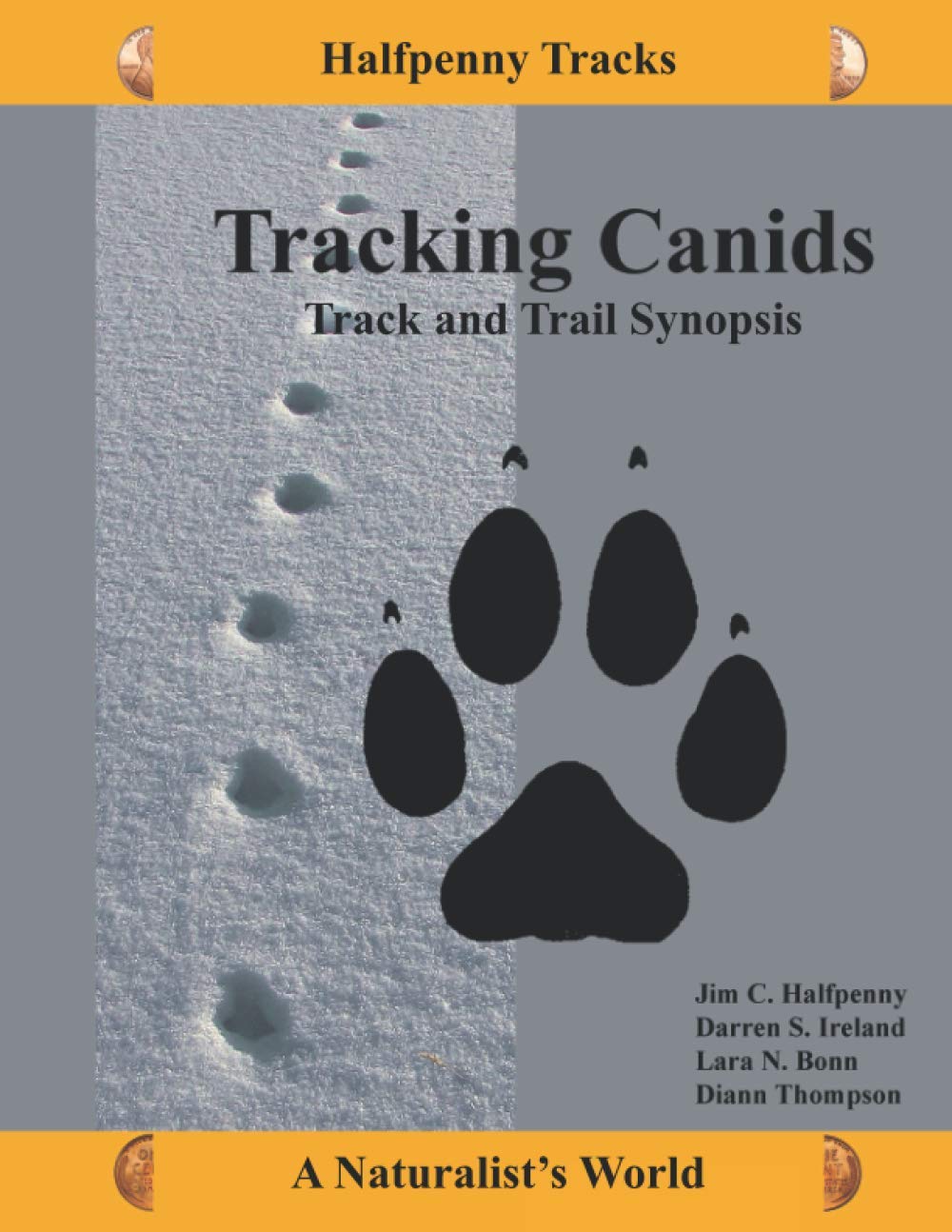 Tracking Canids: Track and Trail Synopsis (Halfpenny Tracks)