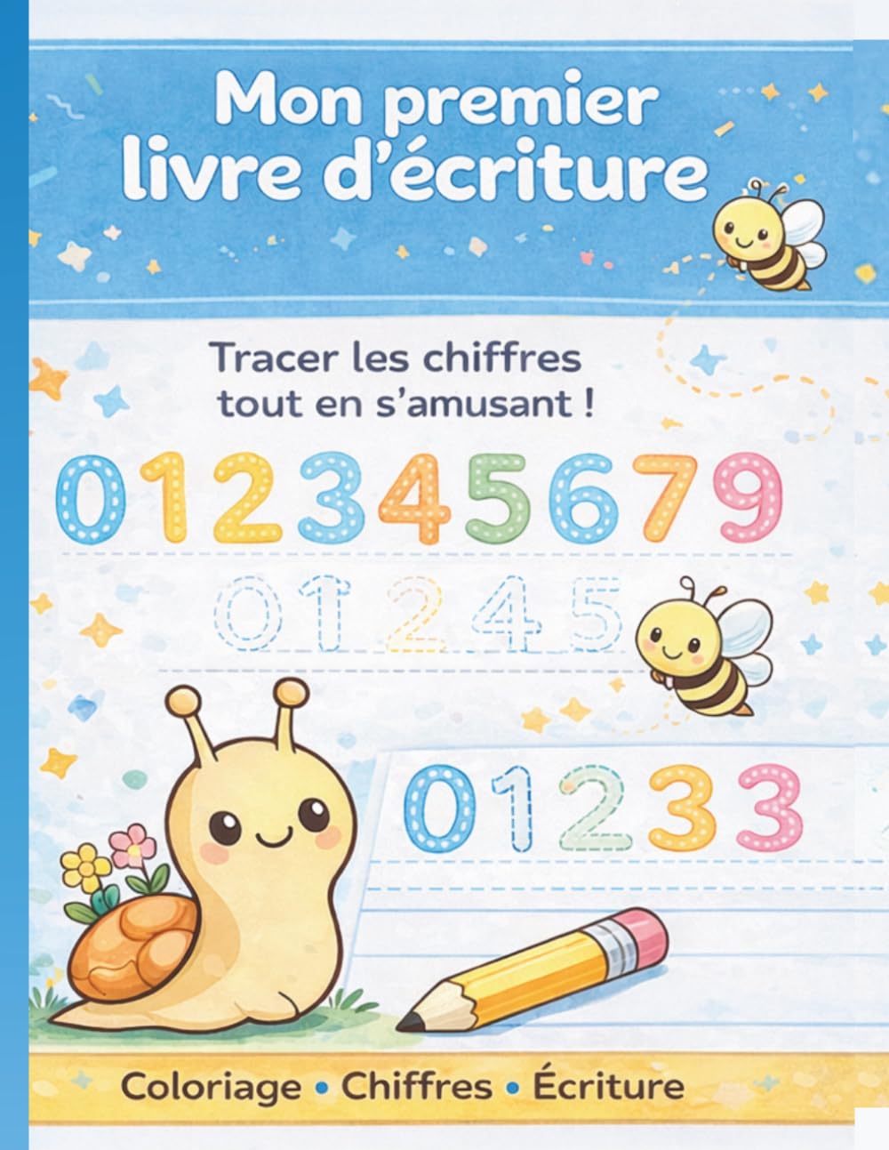 Mon premier livre d'écriture: Tracer les chiffres – Cahier d’écriture – Activités et coloriages – Enfants 3 à 5 ans (Livre de jeux pour enfants)