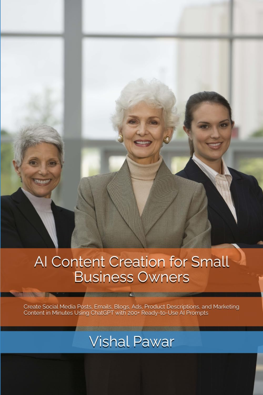 AI Content Creation for Small Business Owners: Create Social Media Posts, Emails, Blogs, Ads, Product Descriptions, and Marketing Content in Minutes Using ChatGPT with 200+ Ready-to-Use AI Prompts