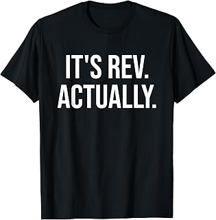 It's Rev Actually Ordination Reverend Funny T-Shirt