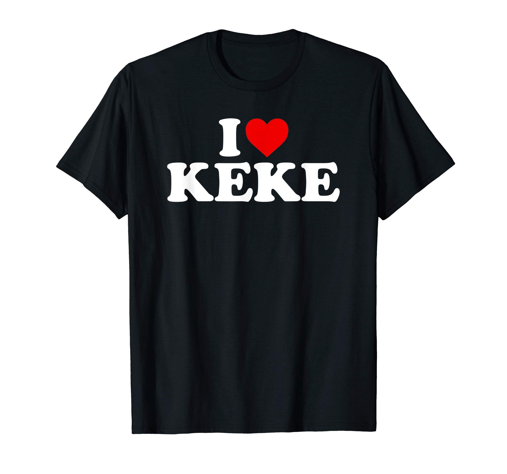Keke GiftsI Love Keke T-Shirt