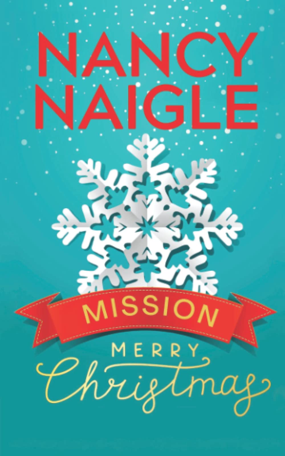 Buy Mission Merry Christmas: A Christmas Novella — BookShops.in