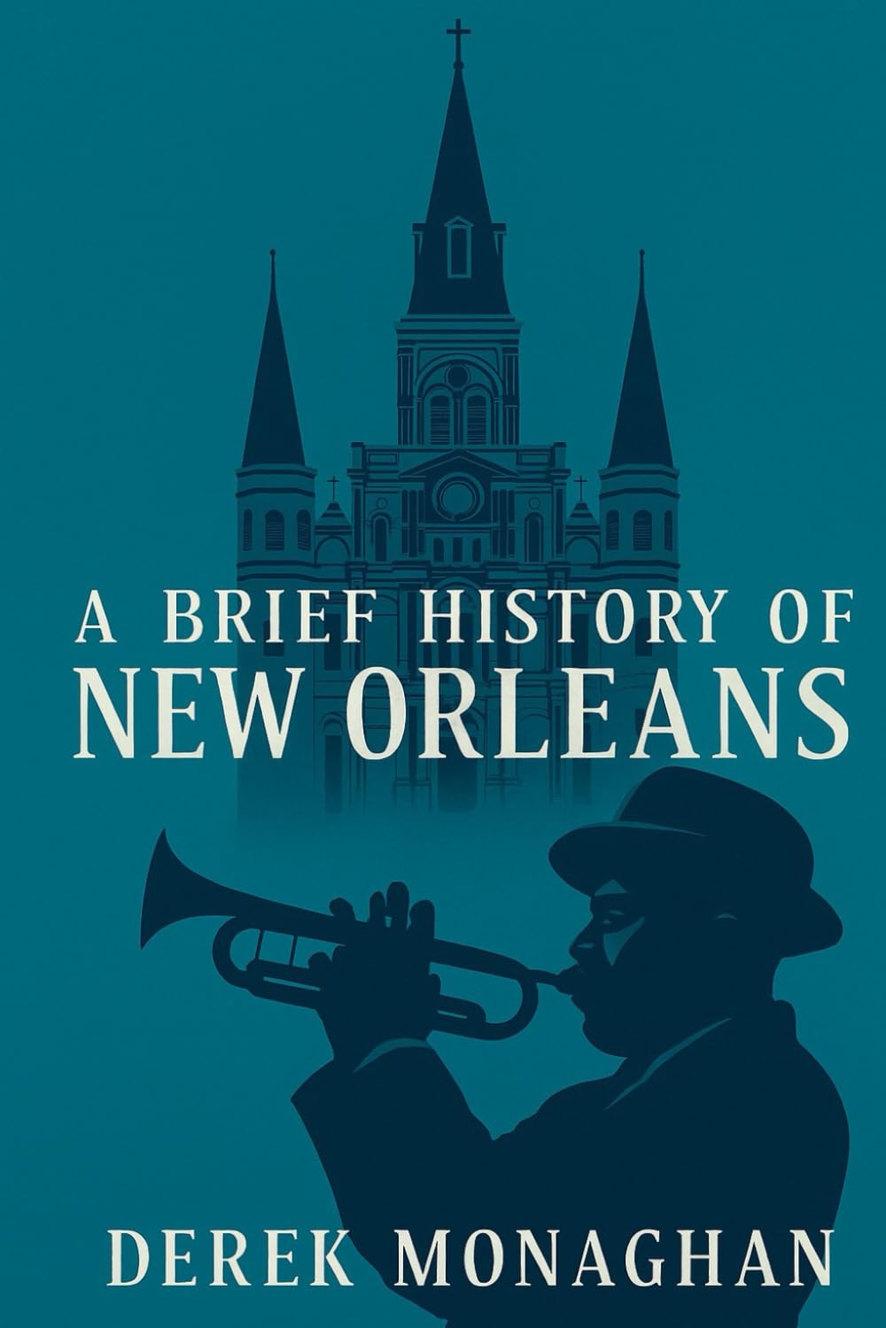 A BRIEF HISTORY OF NEW ORLEANS (BRIEF HISTORIES OF GREAT AMERICAN CITIES)