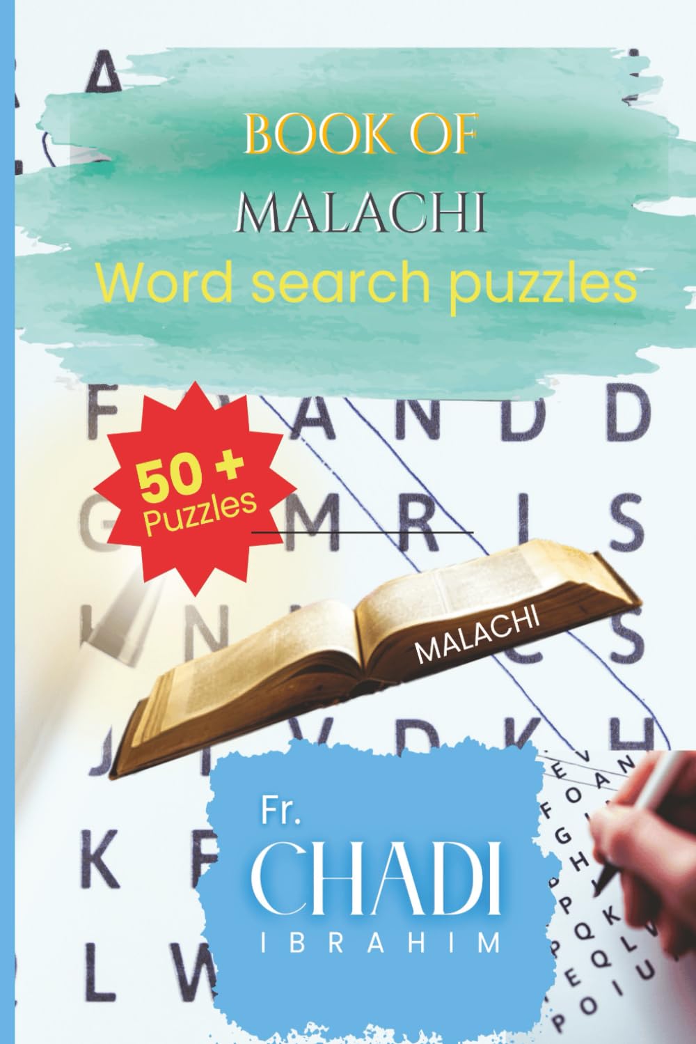 The Book Of Malachi: Word Searches with Easy to Read Print about Bible’s Book, for Christian and not, MALACHI and More | 6x9 Inches, 110 pages | 50+ ... and free Times (BIBLE PROPHETIC BOOKS)