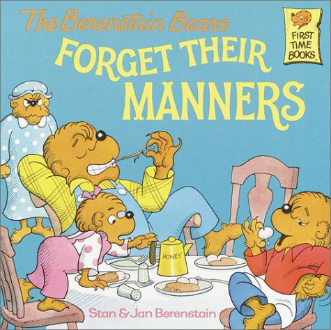 The Berenstain Bears Forget Their Manners (First Time Books(R))