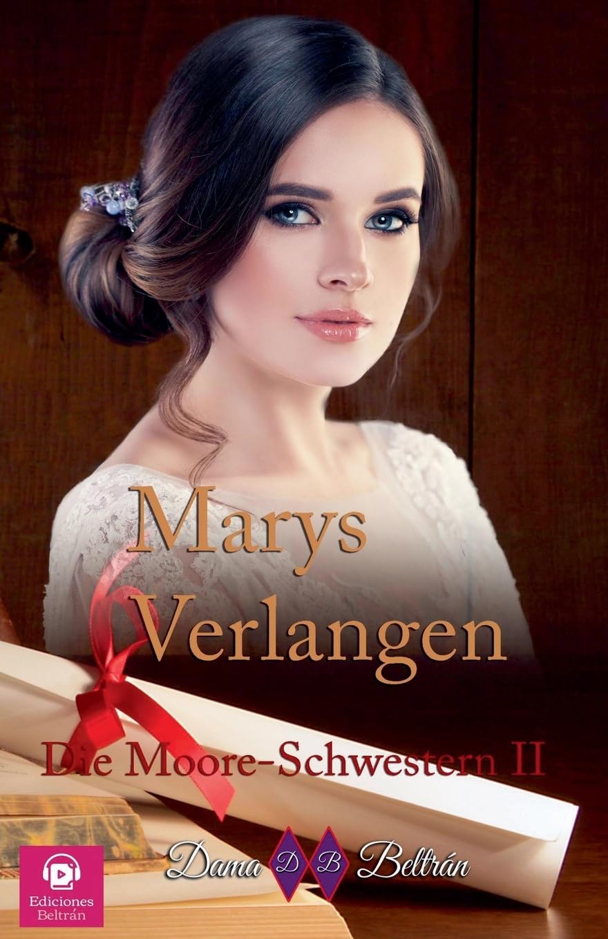 Marys Verlangen (2) (Die Moore-Schwestern)