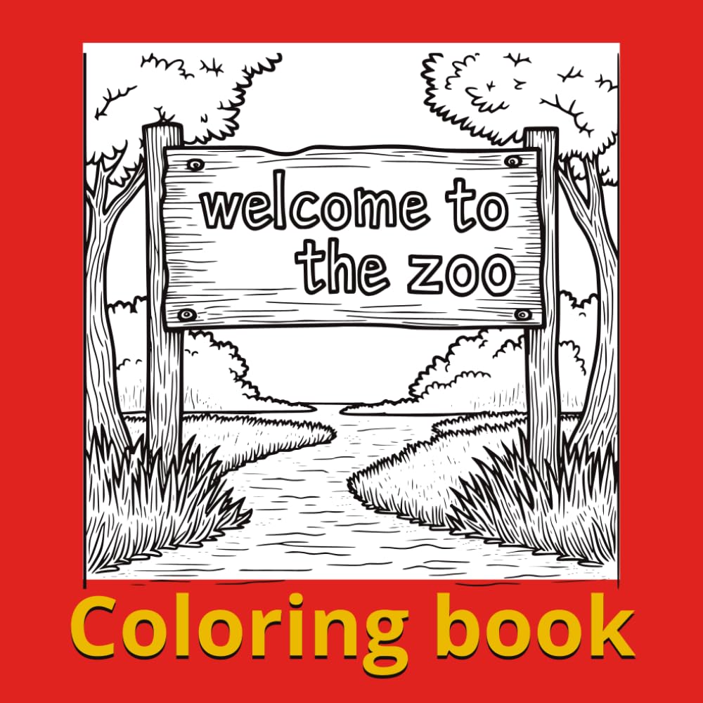 welcome to the zoo - coloring book: 24 pages, zoo animals