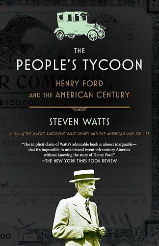 The People's Tycoon: Henry Ford and the American Century