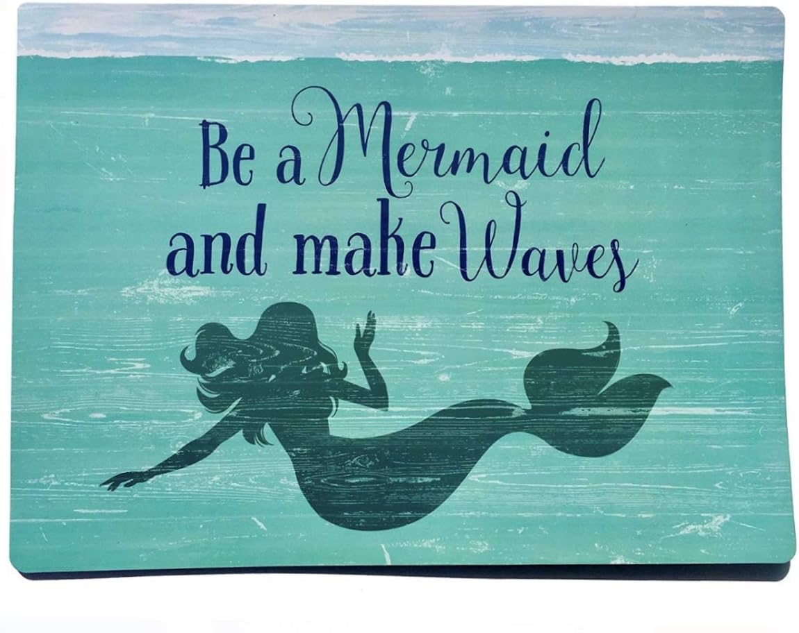 Nantucket Home Be a Mermaid and Make Waves Foam Backed