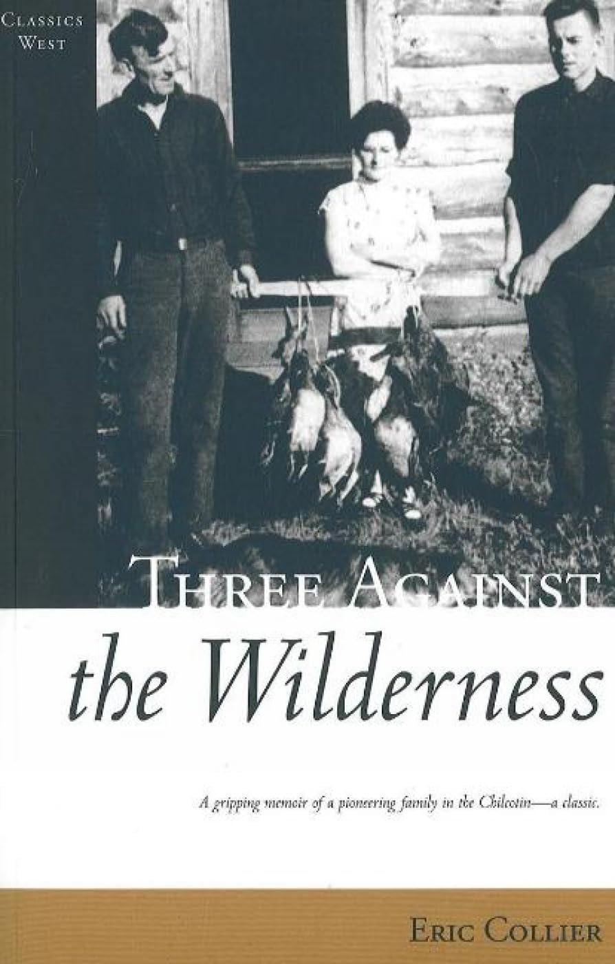 Three Against the Wilderness (Classics West)