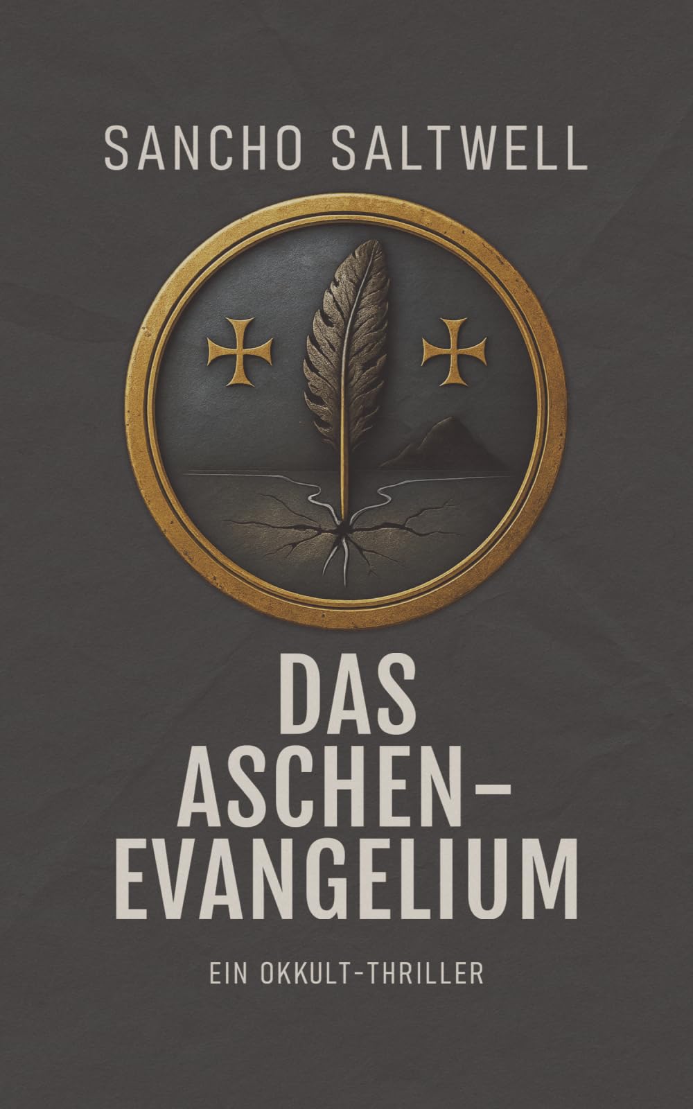 Das Aschenevangelium: Ein Okkult-Thriller