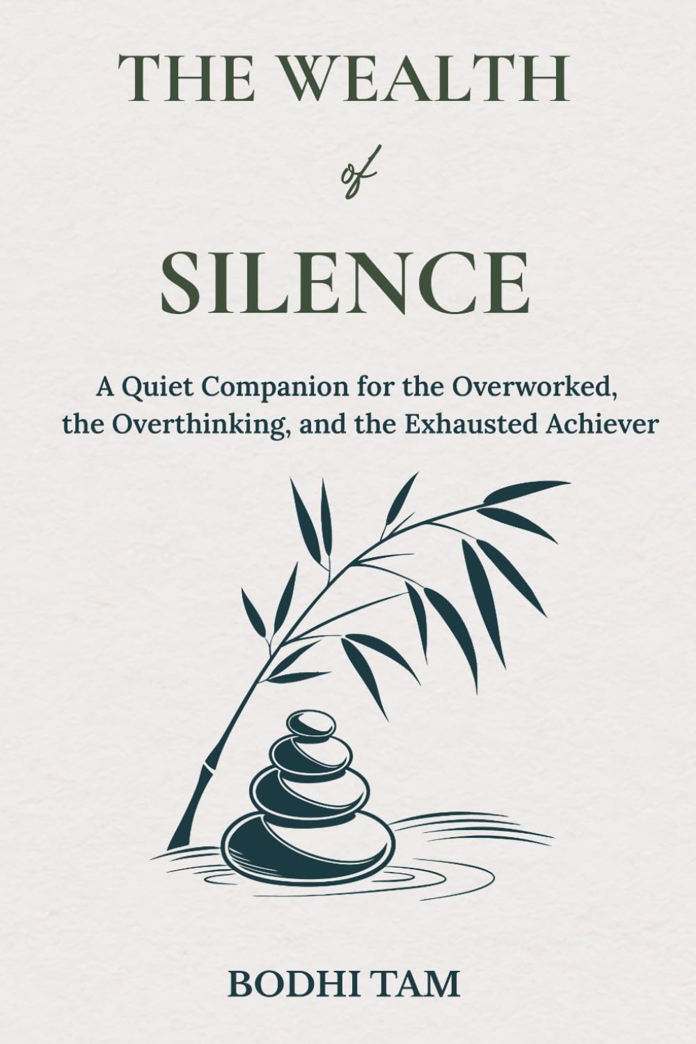 The Wealth of Silence: A Quiet Companion for the Overworked, the Overthinking, and the Exhausted Achiever (The Quiet Path)