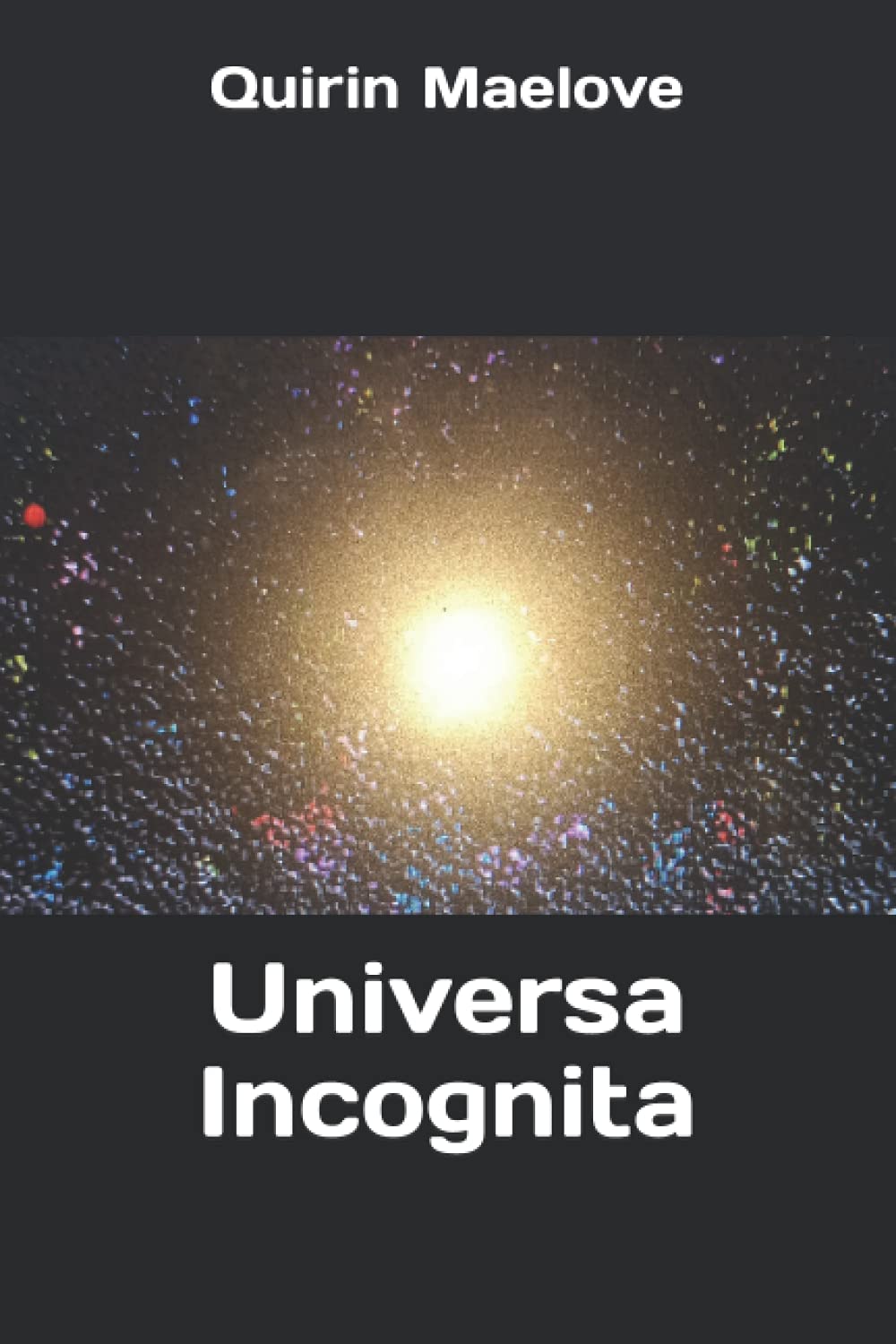 Universa Incognita