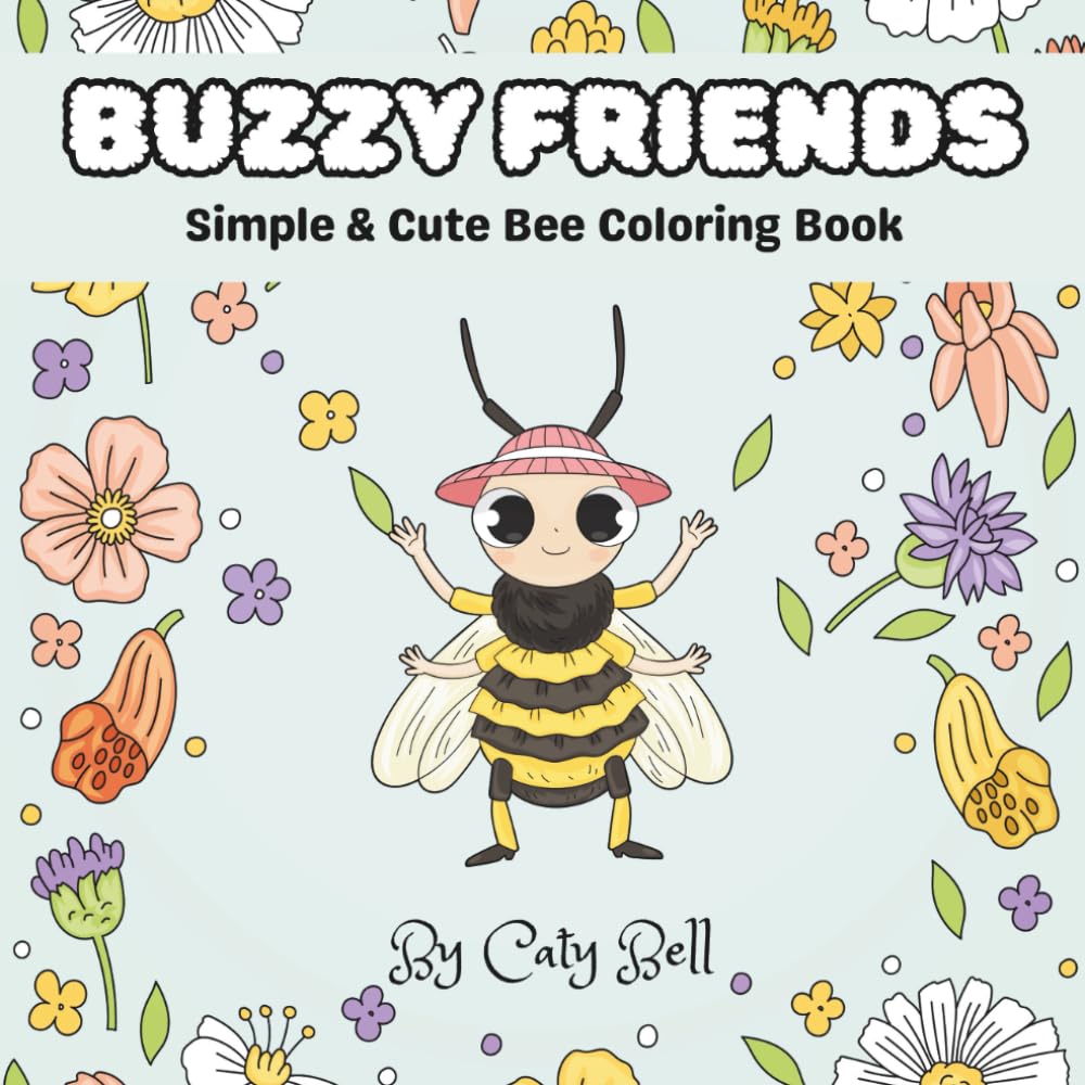 Buzzy Friends: Simple & Cute Bee Coloring Book