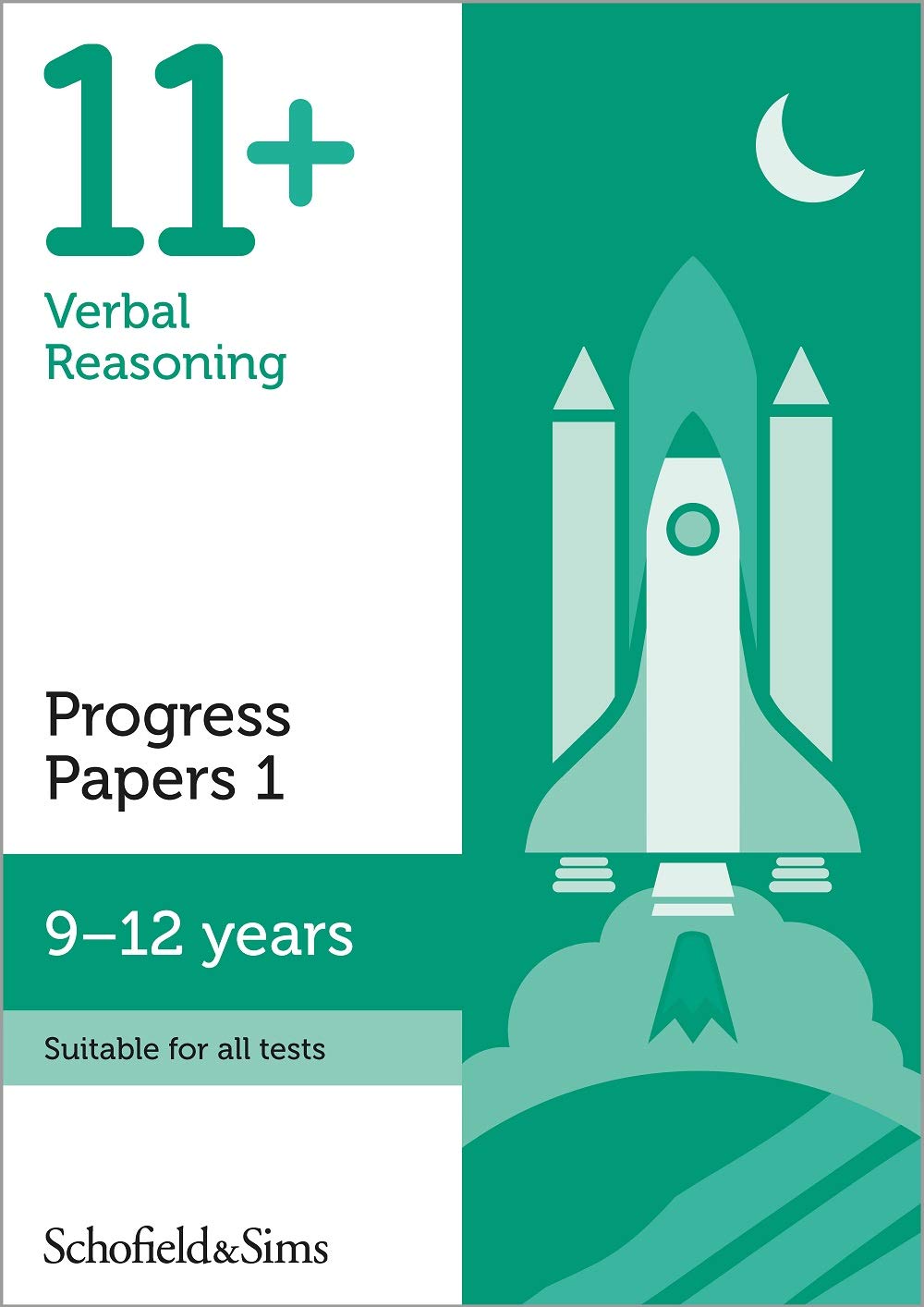 11+ Verbal Reasoning Progress Papers Book 1: KS2, Ages 9-​12