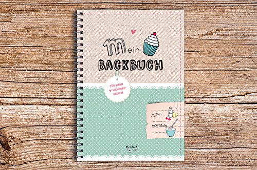 Mein Backbuch DIN A5 die Lieblingsrezepte zum Selberschreiben