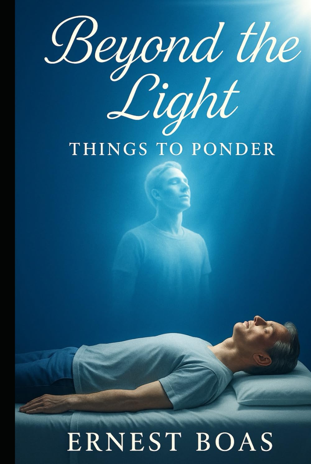 Beyond the Light: Things to Ponder
