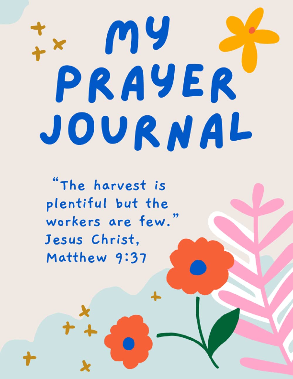 Daily Prayer Journal: 3 Months Prayer Guide, Meeting with God, Daily Blessing (Encounters with God)