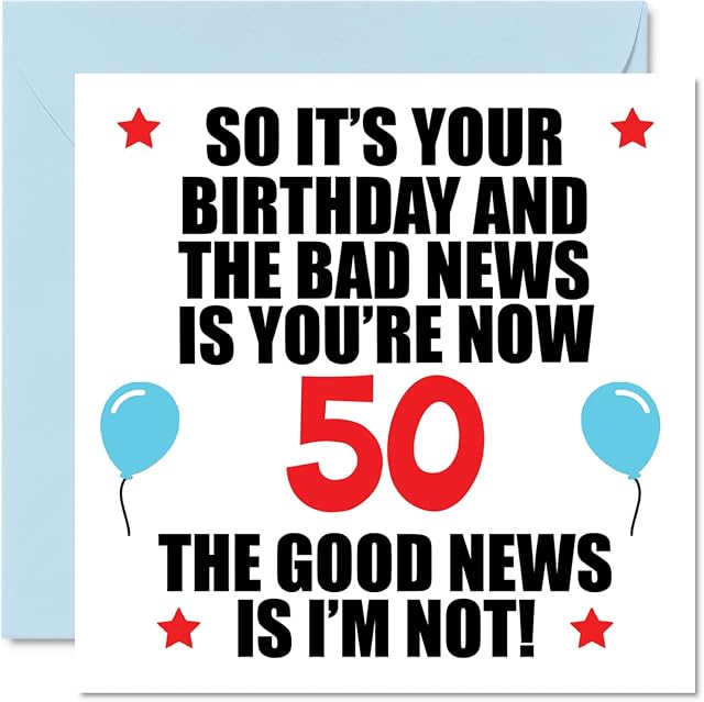 Funny 50th Birthday Card for Men Women - Bad News - Happy Birthday Cards for 50 Year Old Dad Mum Auntie Uncle Cousin Friend, 145mm x 145mm Fifty Fiftieth Bday Greeting Cards Gift