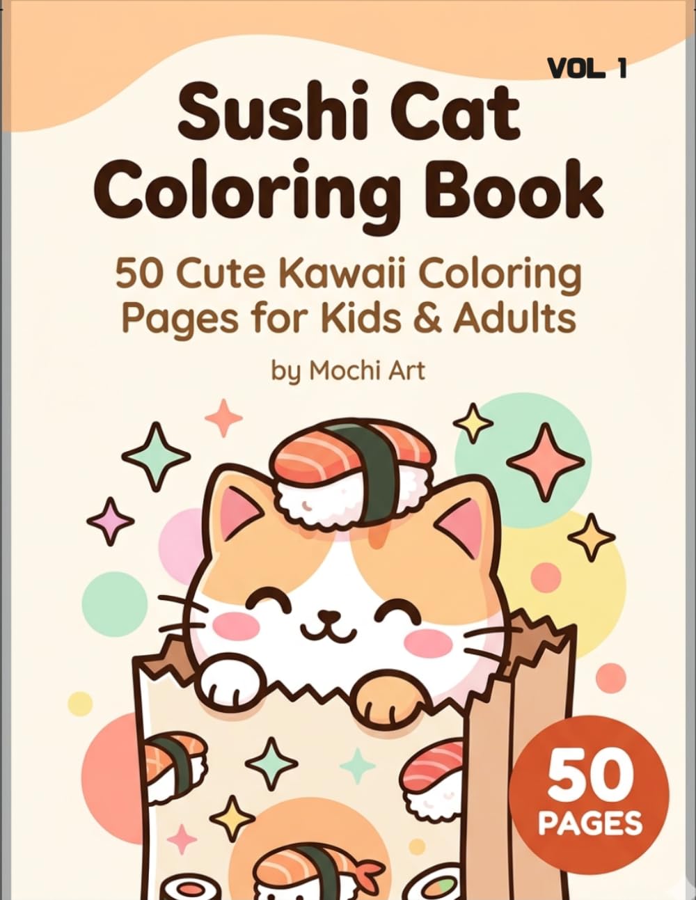 Sushi Cat Coloring Book for Kids and Adults Vol.1: 50 Cute Kawaii Sushi Cat Coloring Pages | Fun Japanese Cat Designs with Bold Lines | Perfect for All Ages | Printable Activity Book