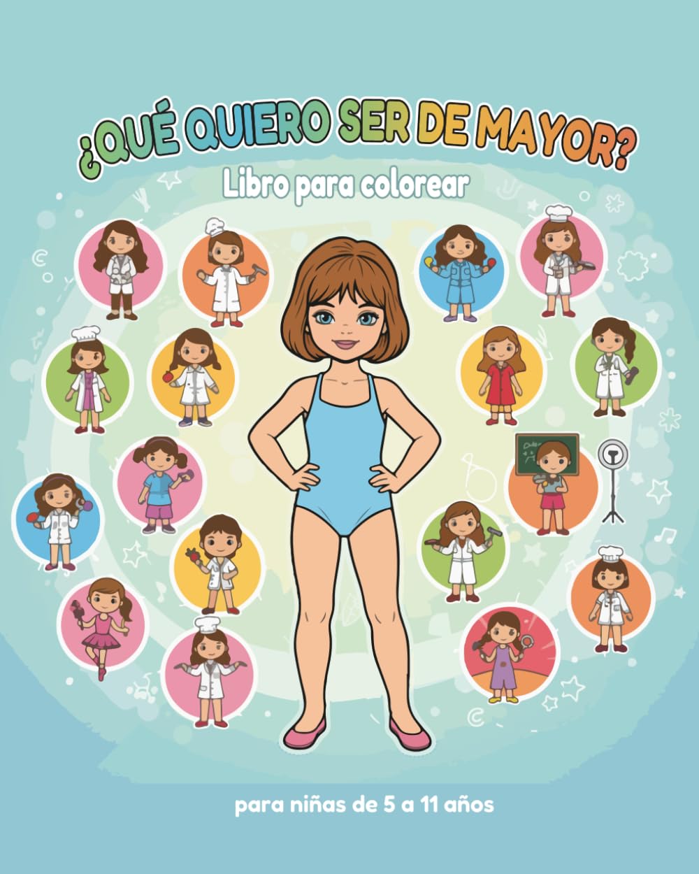 ¿Qué quiero ser de mayor?: Libro para colorear