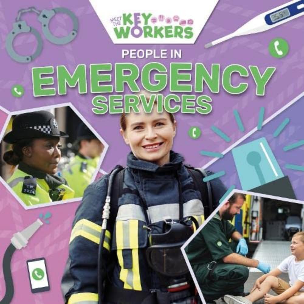 People in the Emergency Services (Meet The Key Workers) Paperback – 1 July 2023