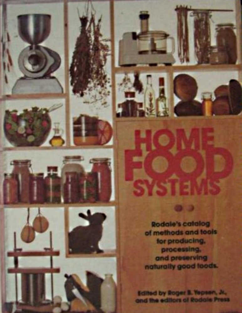 Home food systems Rodale's catalog of methods and tools for producing