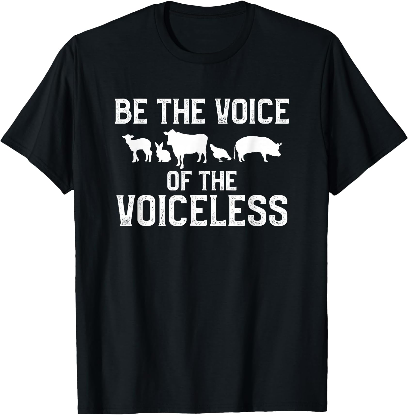 Be the voice for the voice-free animal rights vegan A T-Shirt