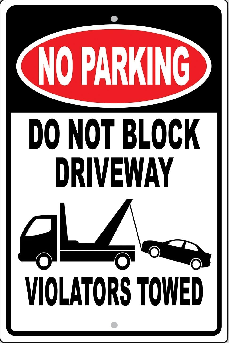 No Parking Sign Do Not Block Driveway Violators Towed Notice Metal Sign