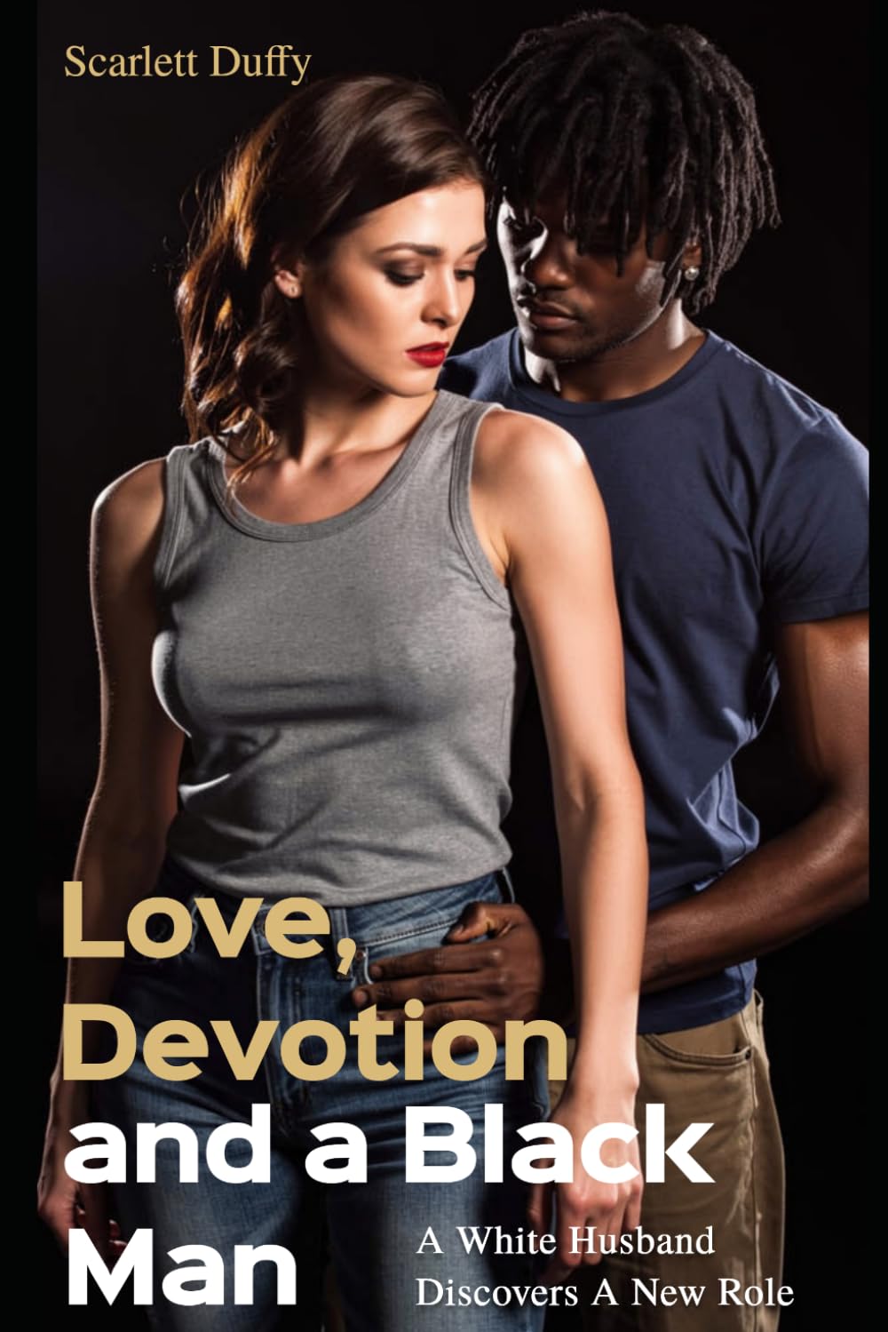 Love, Devotion & A Black Man: A Cuckold Journey