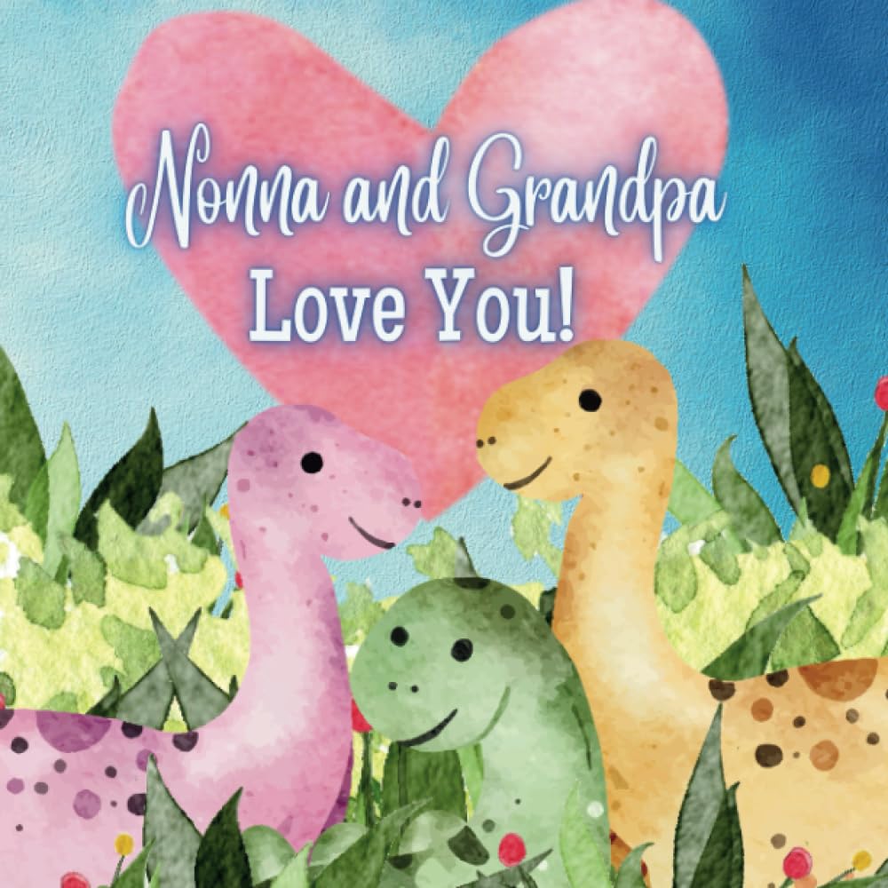 Nonna and Grandpa Love You!: A Rhyming Story of Generational love! Nonna and Grandpa love Me! I love Nonna and Grandpa!