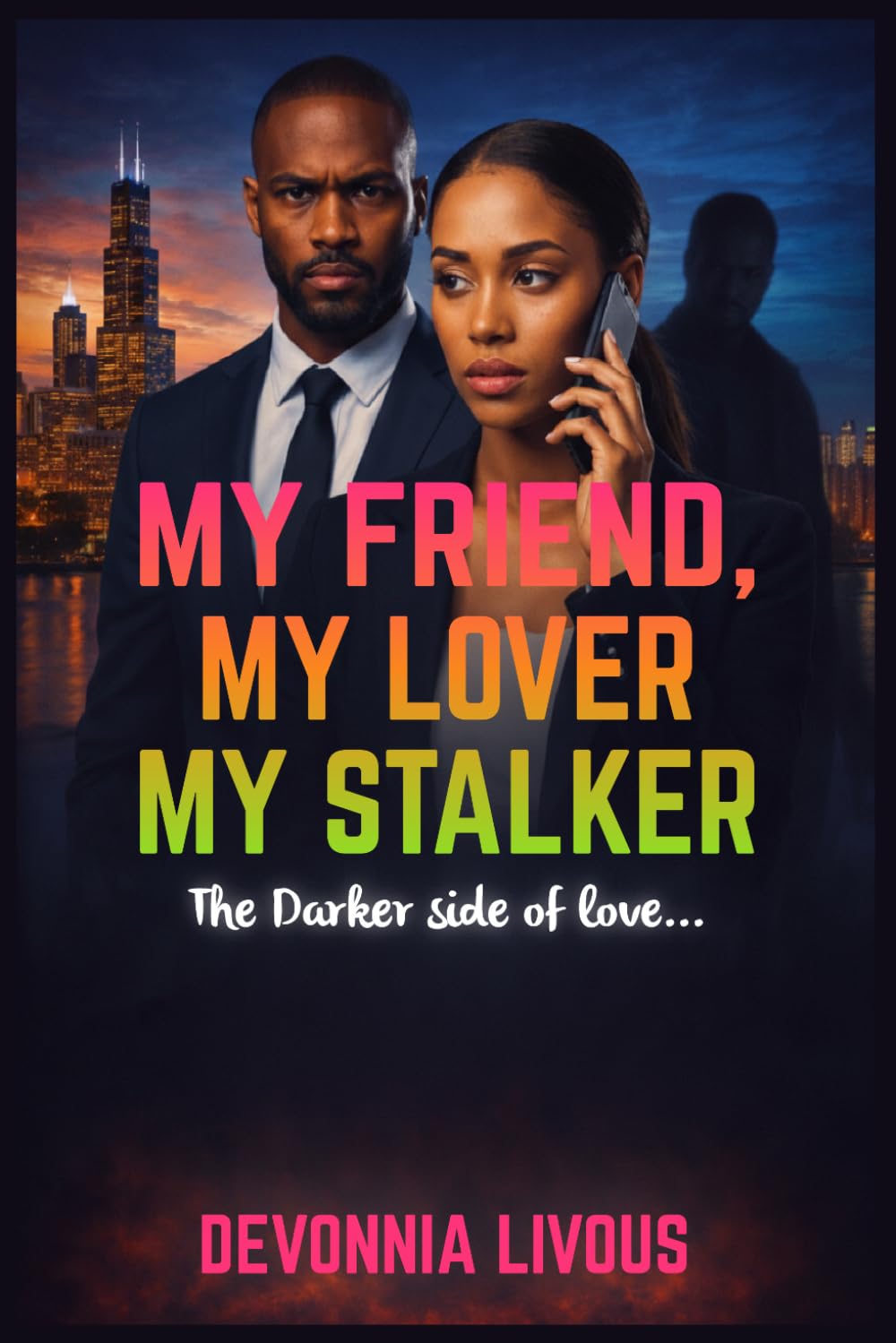 My Friend, My Lover, My Stalker