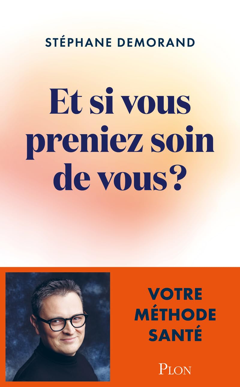 Stéphane Demorand - Et si vous preniez soin de vous ? - Votre méthode santé (2026)