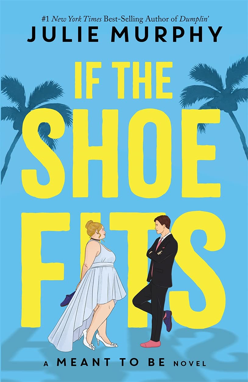 If the Shoe Fits : A Meant to be Novel