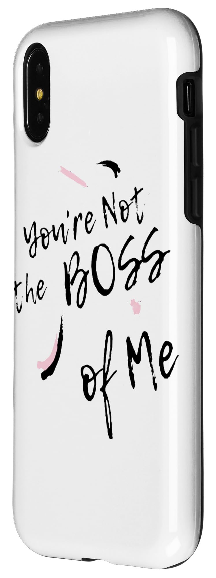 iPhone X/XS You're Not the Boss of Me Funny Cute Sassy Ladies Gift Case - Image 2
