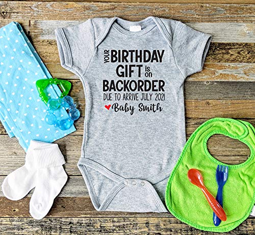 Your Birthday Gift is on Backorder Due to Arrive Funny Pregnancy Announcement Onesie Baby Reveal Bodysuit2