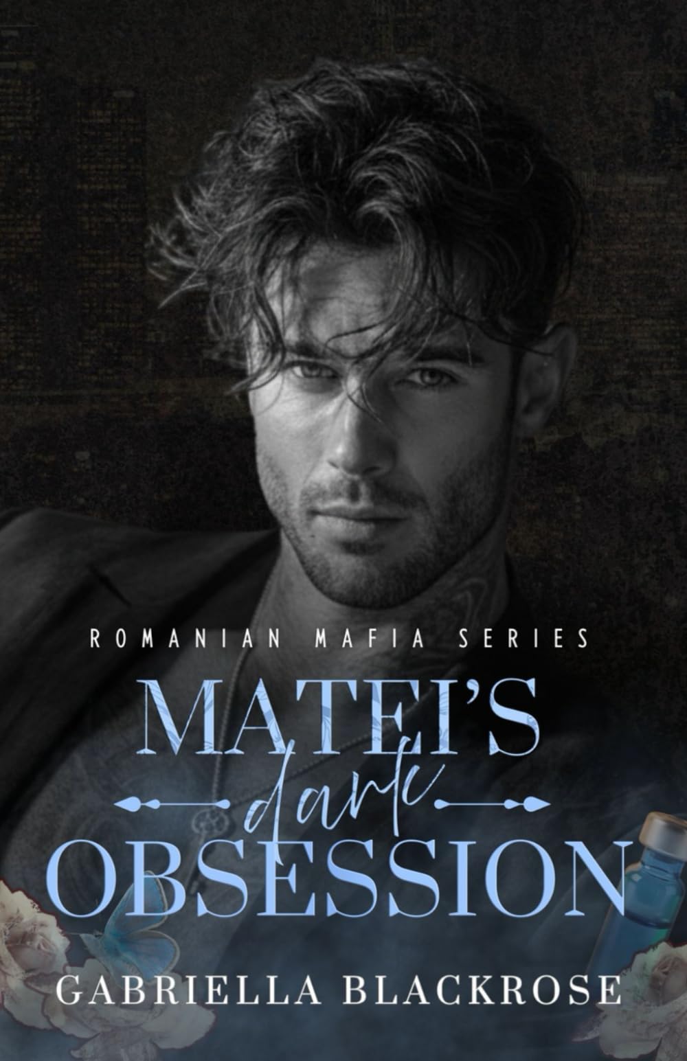 Matei's Dark Obsession: A Possessive Mafia Romance (The Ionescu Romanian Mafia Series)