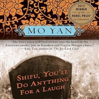 Shifu, You'll Do Anything for a Laugh Audiolibro Por Mo Yan, Howard Goldblatt arte de portada