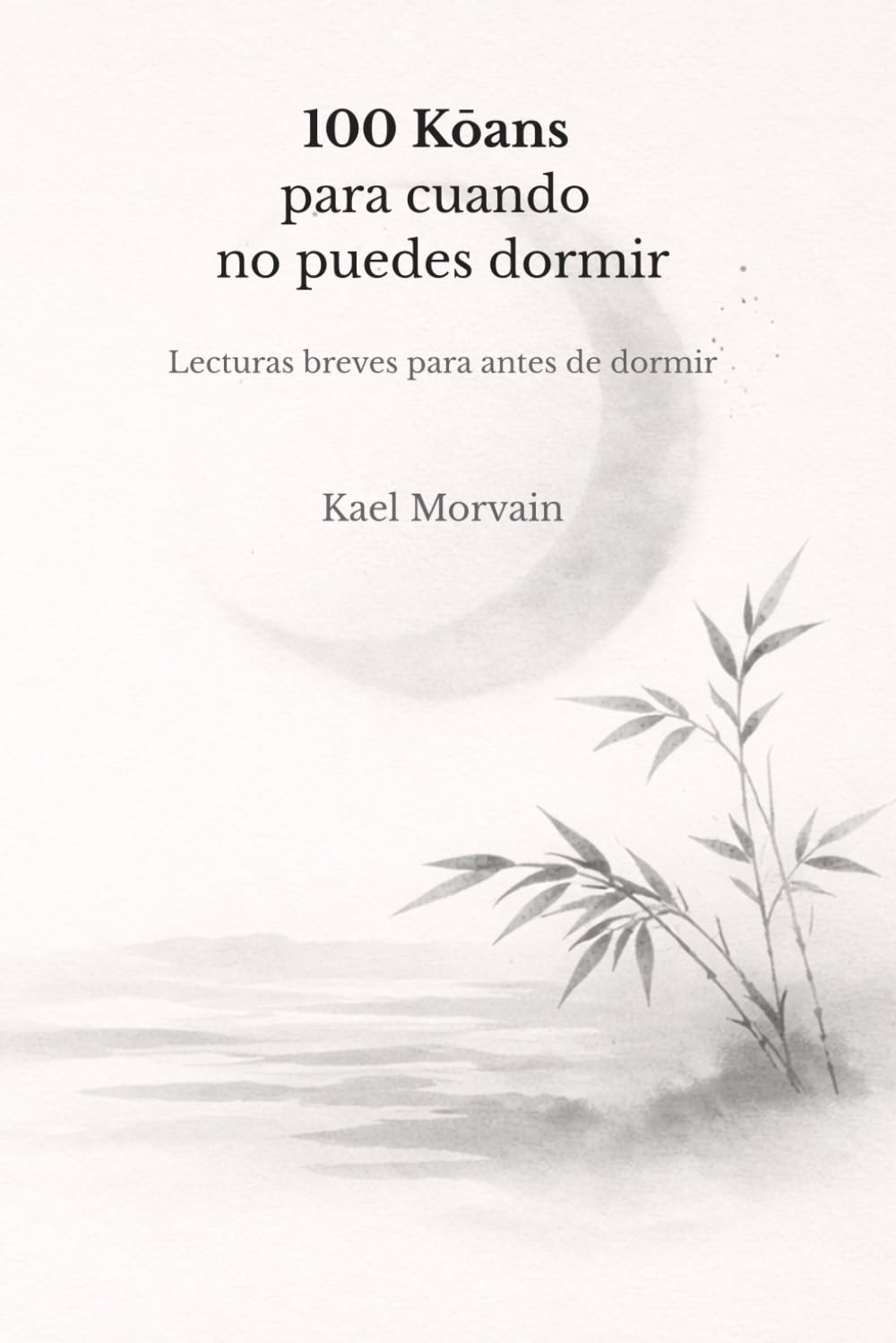 100 Kōans para cuando no puedes dormir: Lecturas breves para antes de dormir