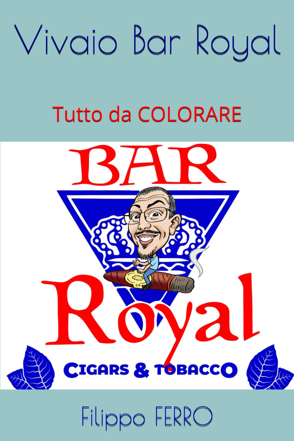 Vivaio Bar Royal: Tutto da COLORARE