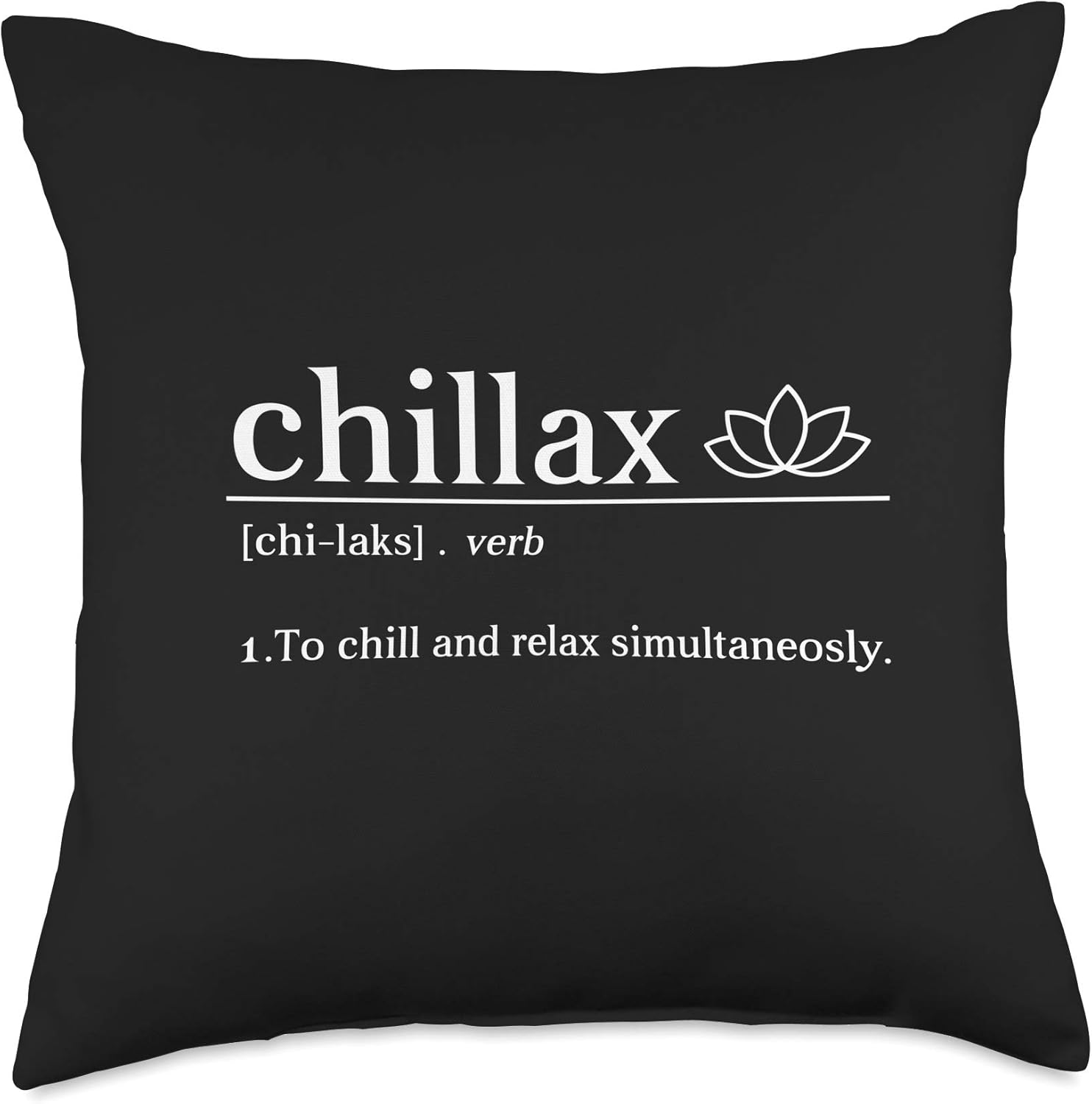 Chillax-Funny Dictionary Definition Throw Pillow, Nigeria Ubuy