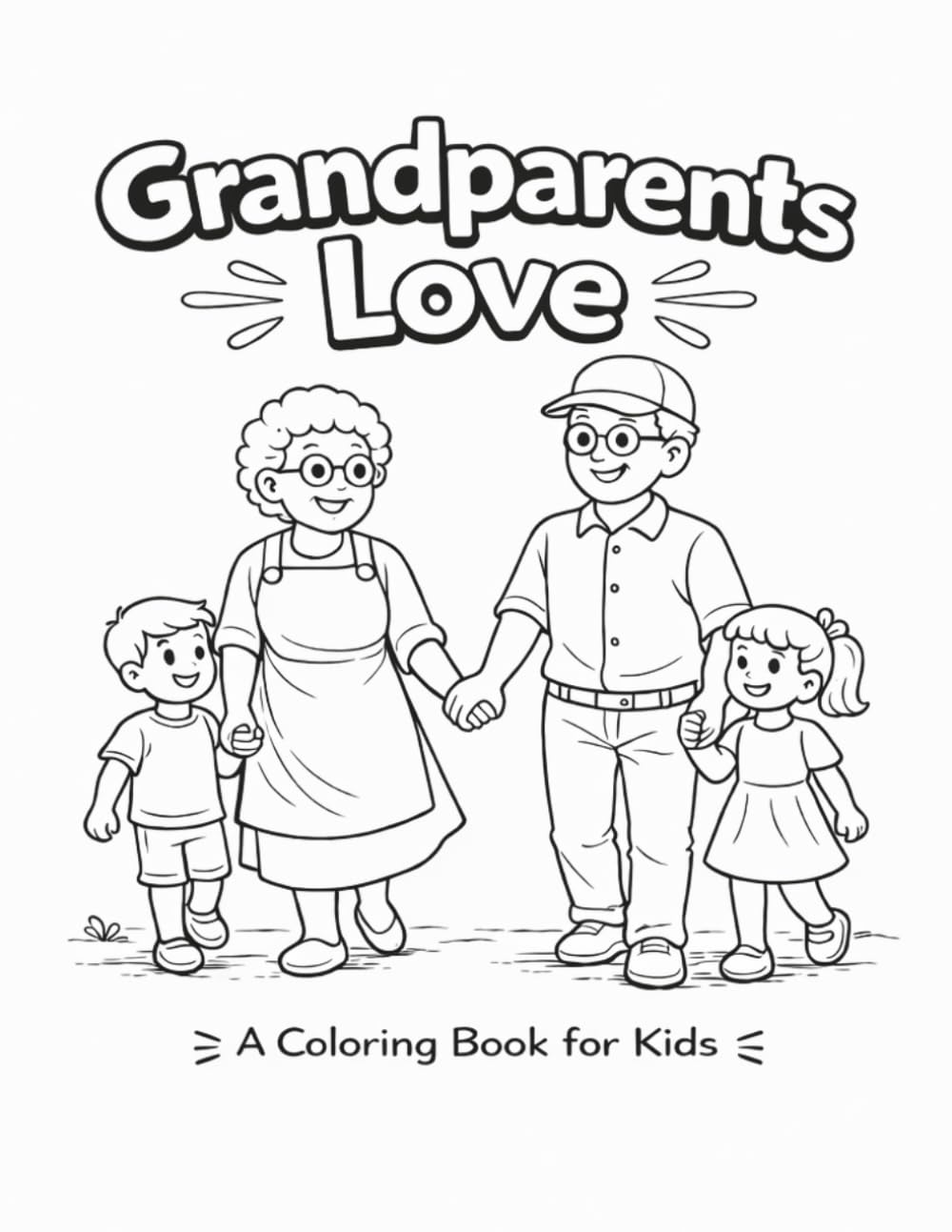 Grandparents Love Coloring Book for Kids: A Sweet and Simple Coloring Book Celebrating Family Love and Special Moments