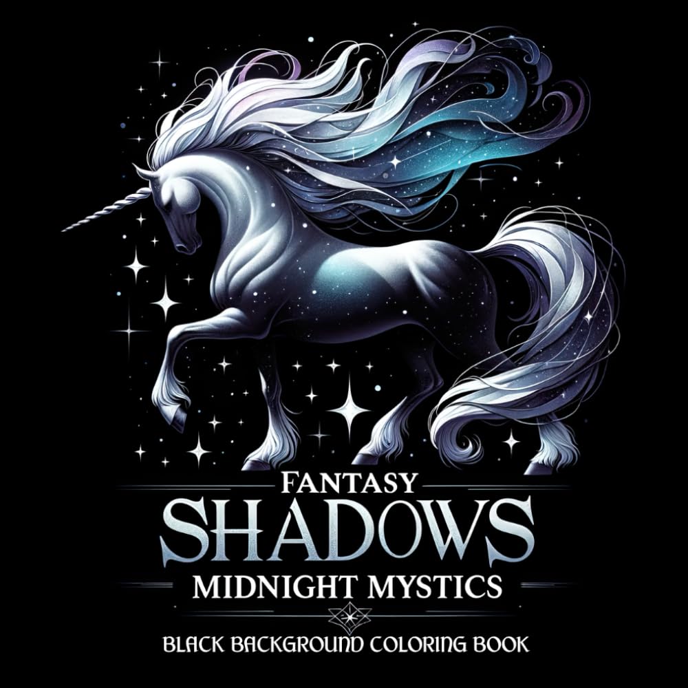 Fantasy Shadows Midnight Mystics Black Background Coloring Book: Fantasy Creature Coloring Pages for Teens and Adults